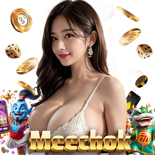 meechok สล็อต